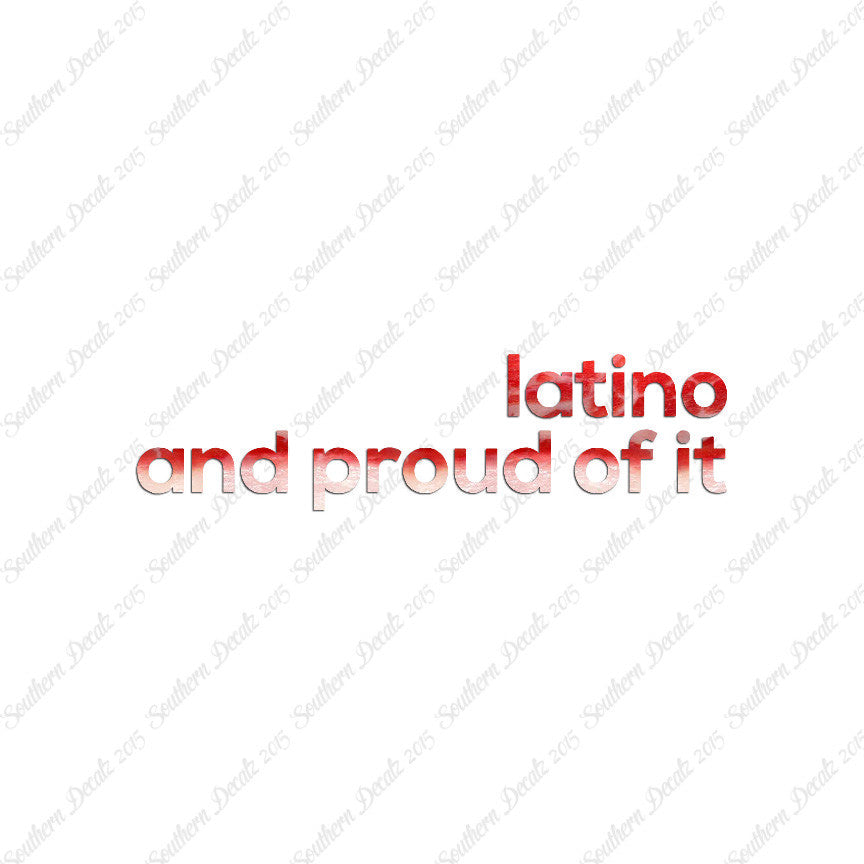 Latino Proud Of It
