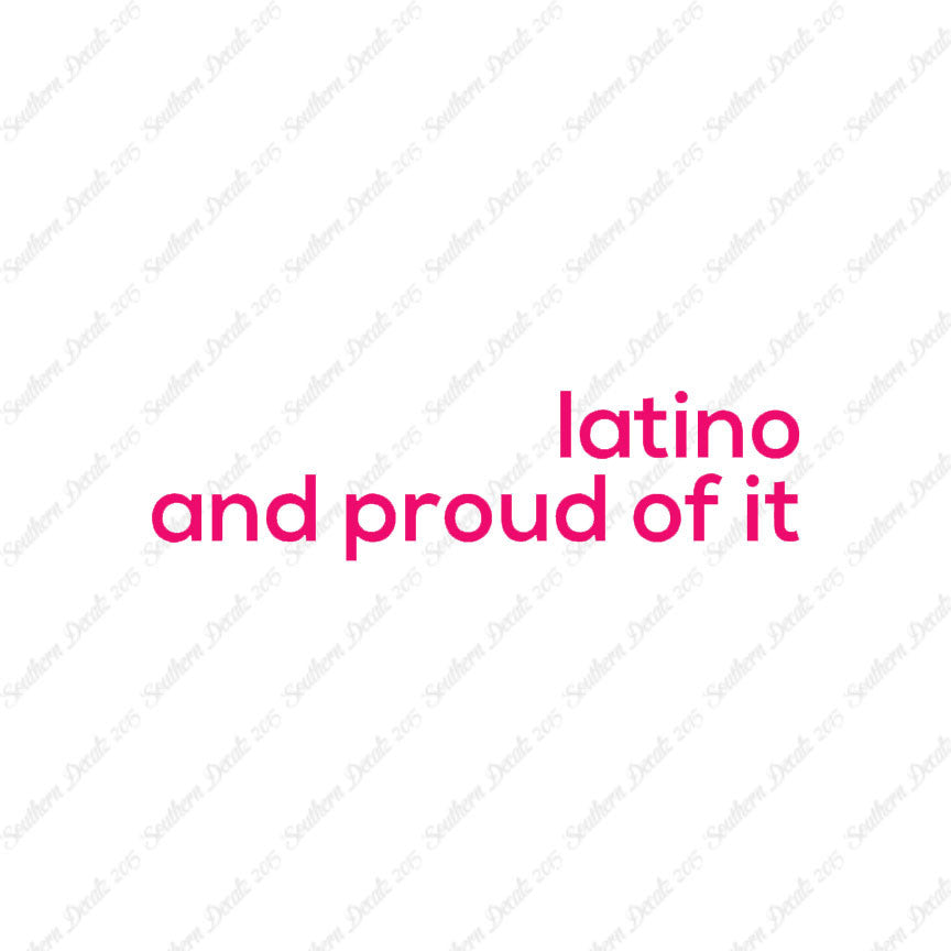 Latino Proud Of It