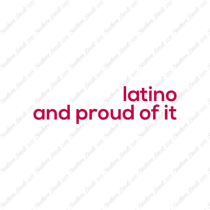 Latino Proud Of It