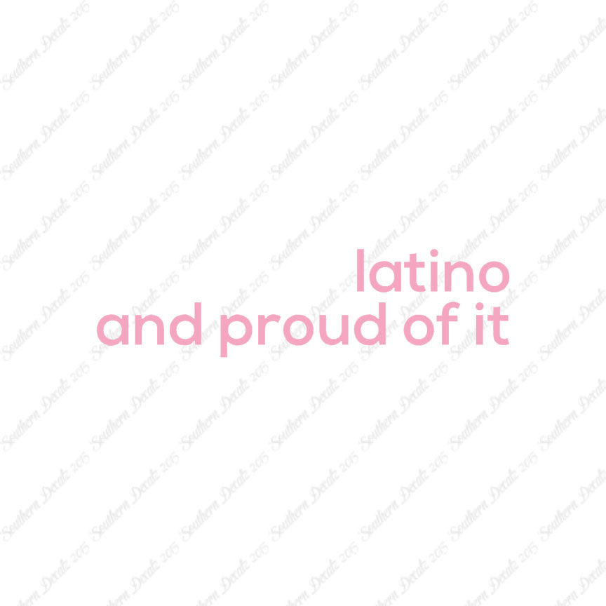Latino Proud Of It