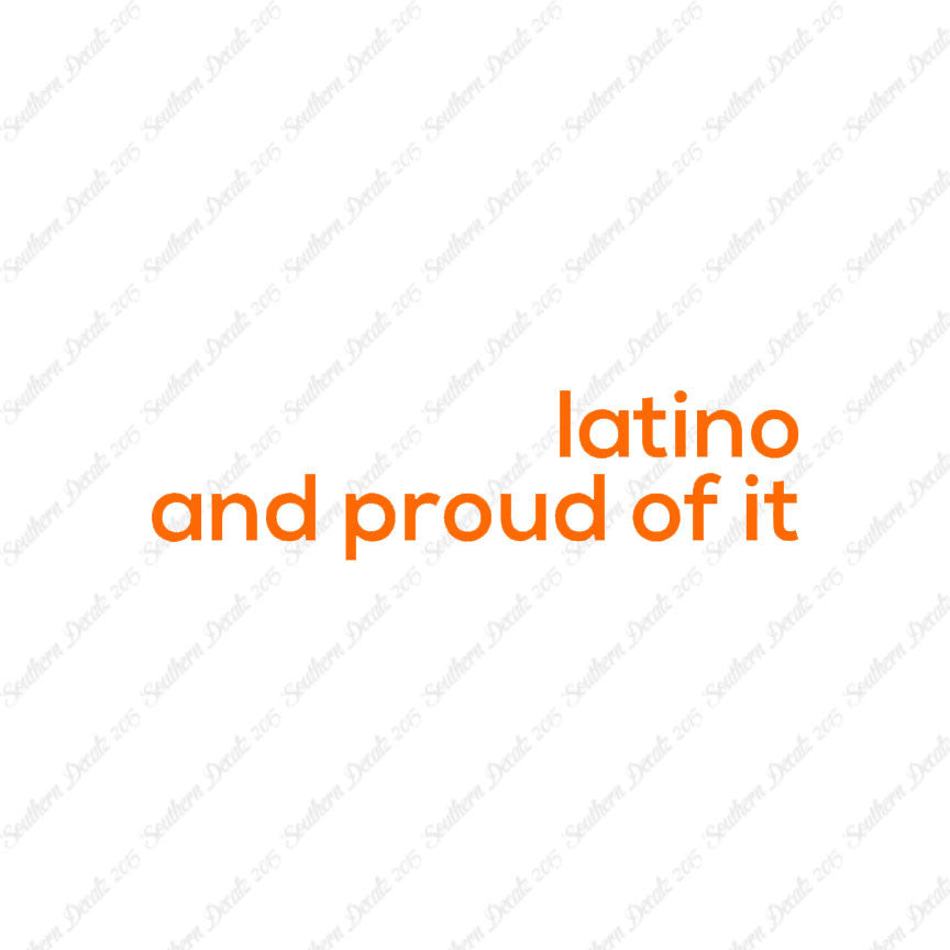 Latino Proud Of It