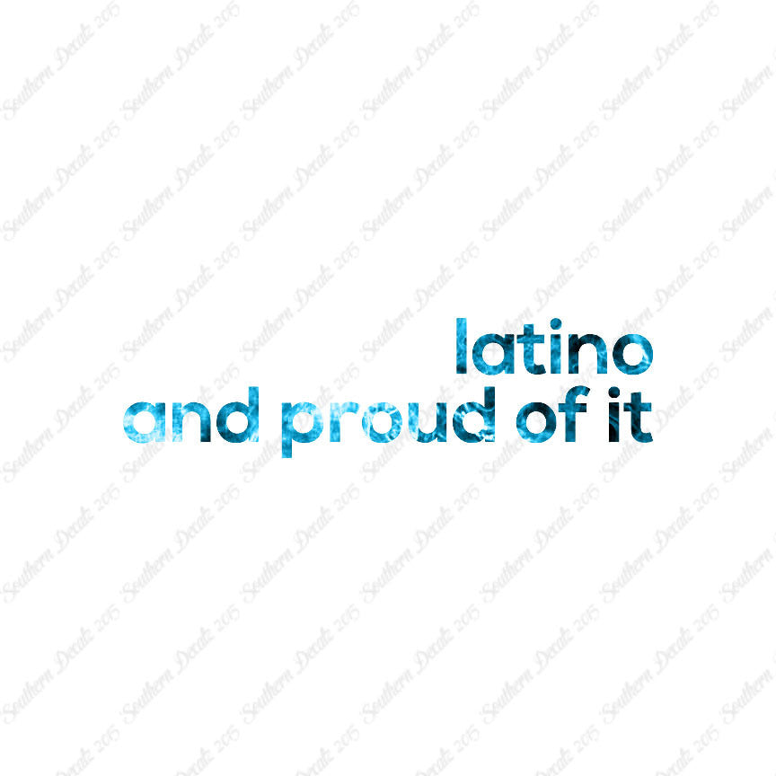 Latino Proud Of It