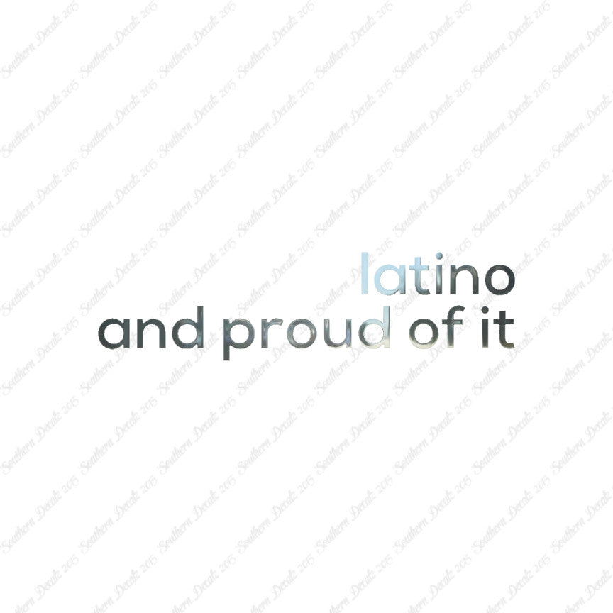 Latino Proud Of It