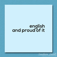 English Proud Of It