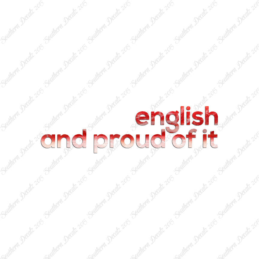 English Proud Of It