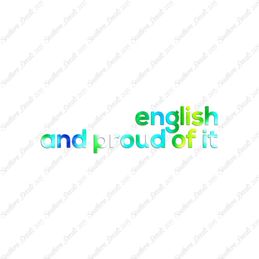 English Proud Of It