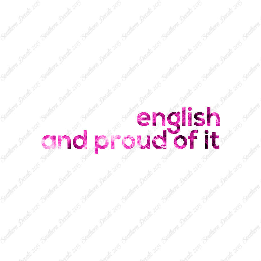 English Proud Of It