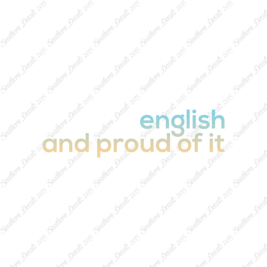 English Proud Of It