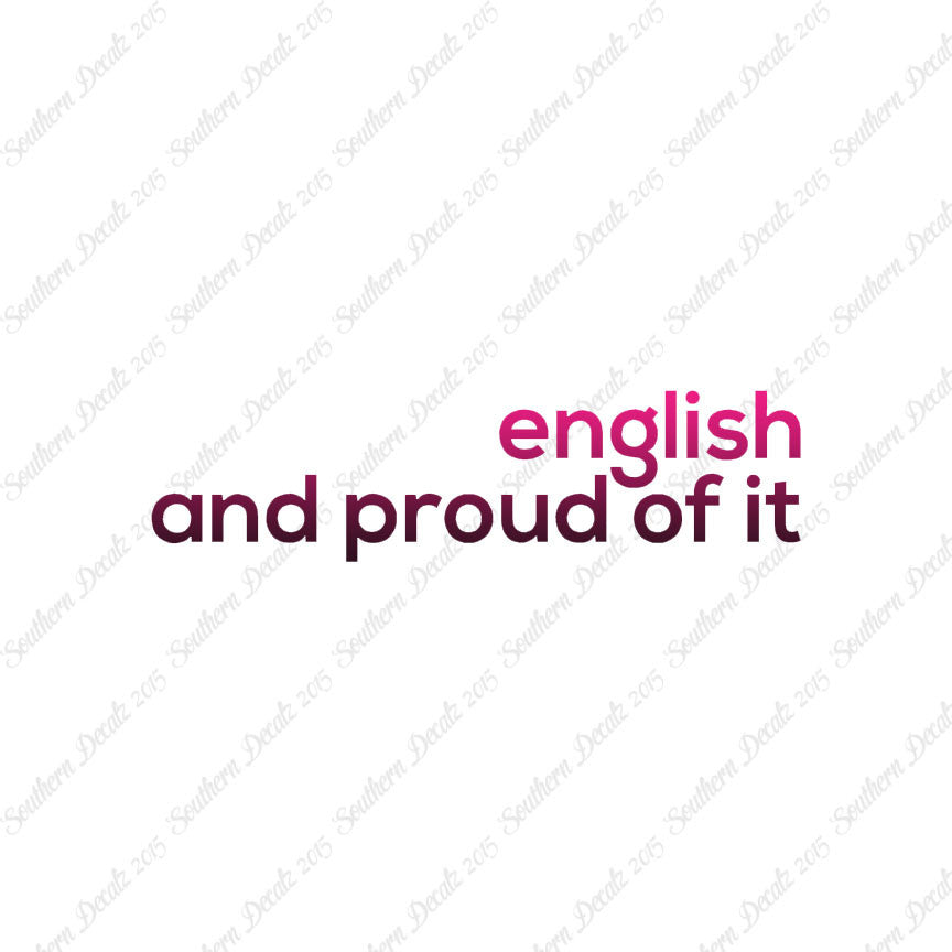 English Proud Of It
