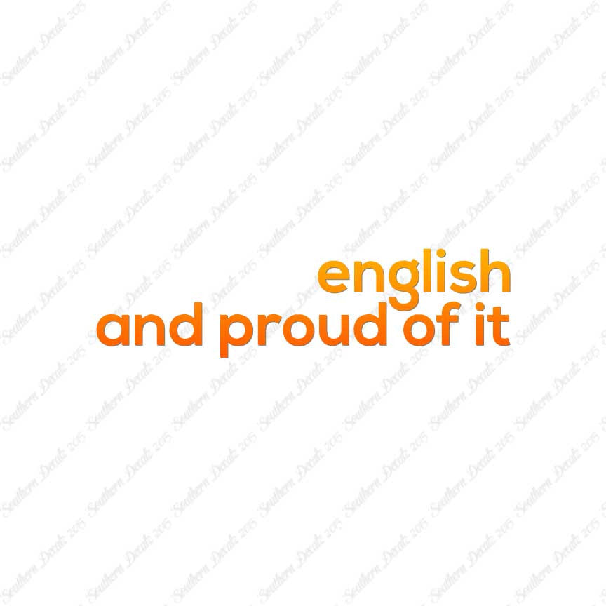 English Proud Of It