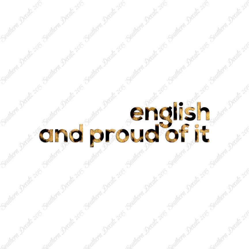 English Proud Of It
