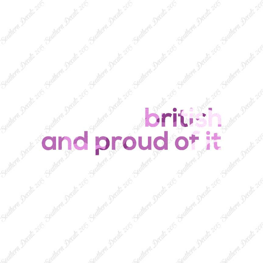 British Proud Of It