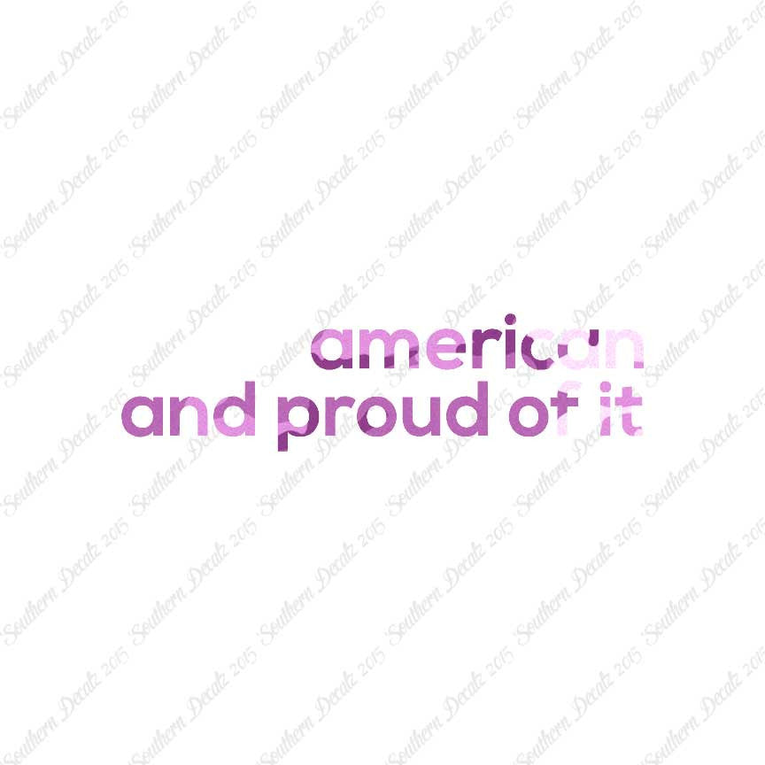 American Proud Of It