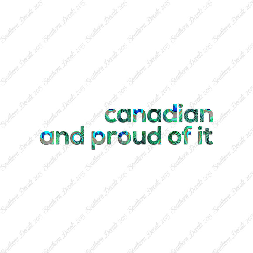 Canadian Proud Of It