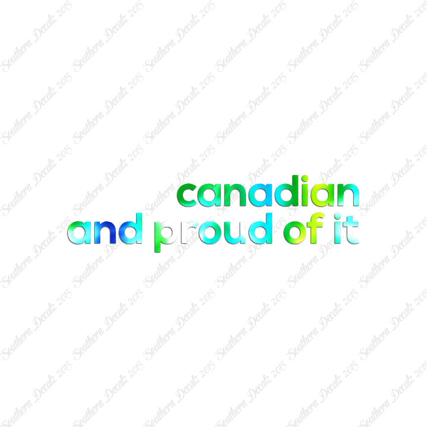 Canadian Proud Of It