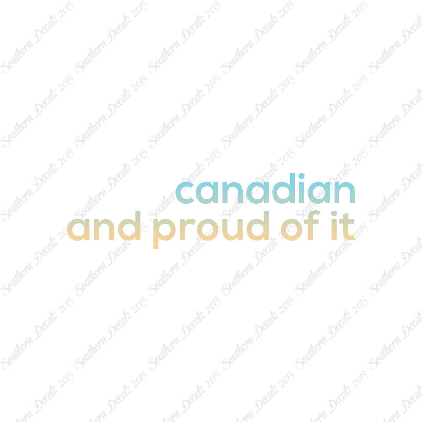 Canadian Proud Of It