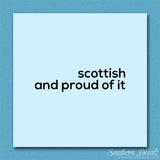 Scottish Proud Of It