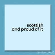 Scottish Proud Of It