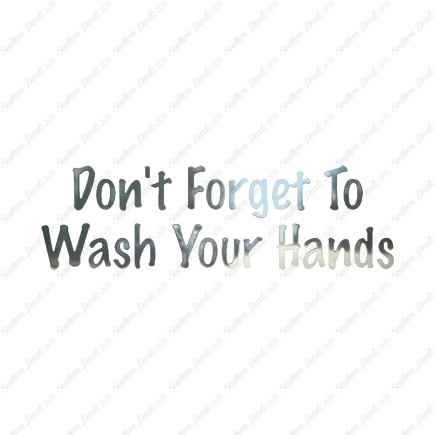 Don't Forget To Wash Your Hands