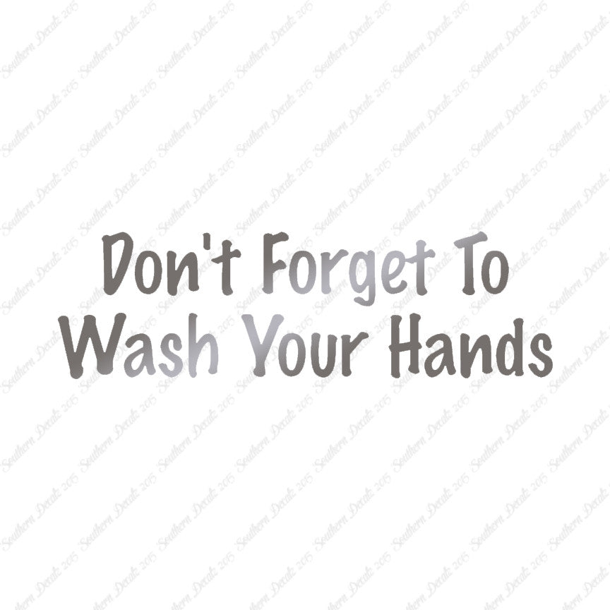 Don't Forget To Wash Your Hands