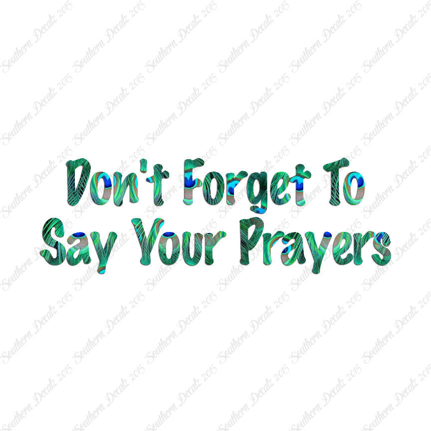 Don't Forget Say Your Prayers