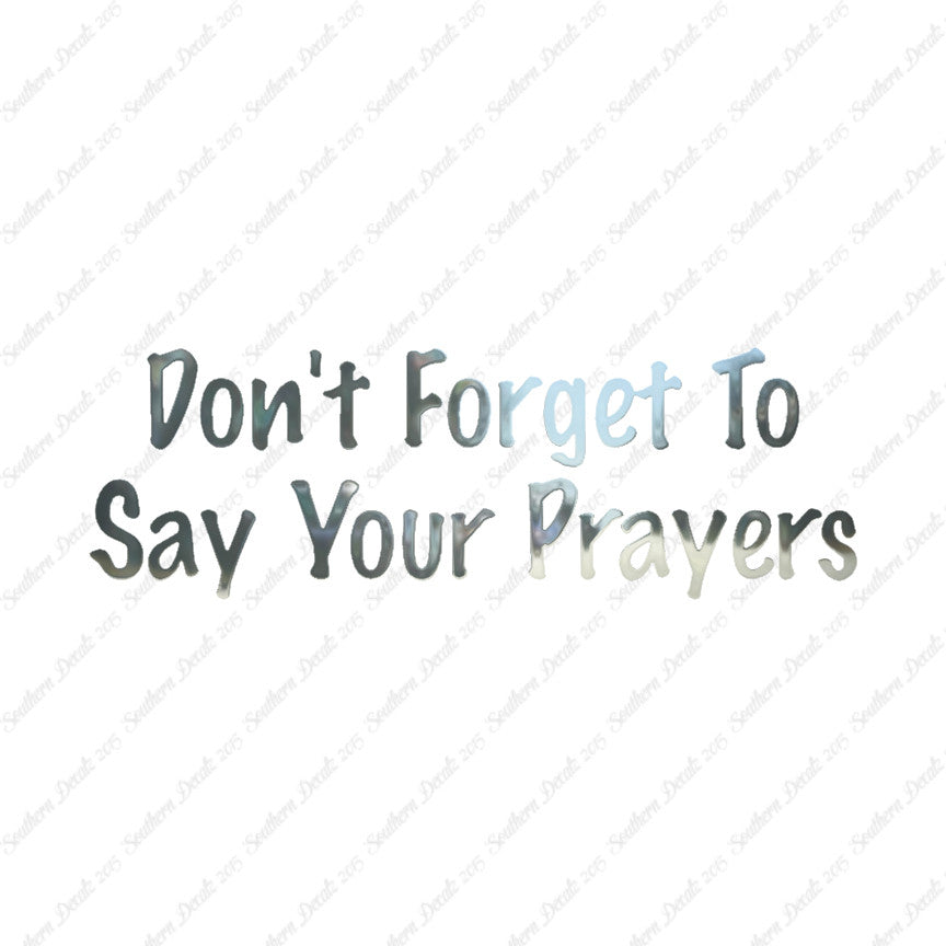 Don't Forget Say Your Prayers