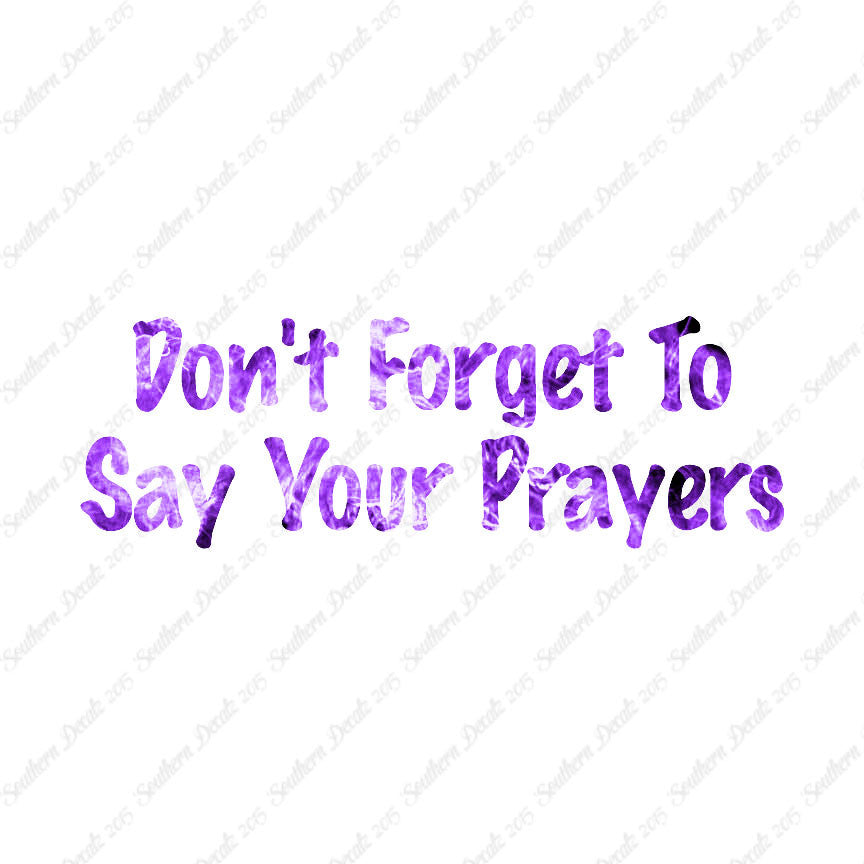 Don't Forget Say Your Prayers