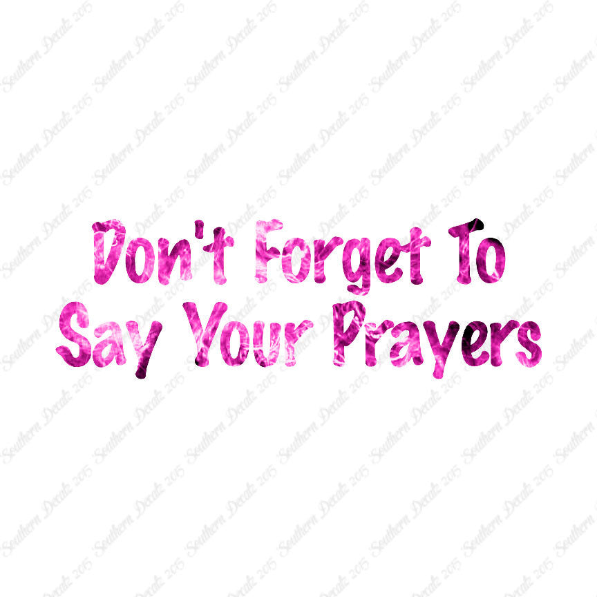 Don't Forget Say Your Prayers