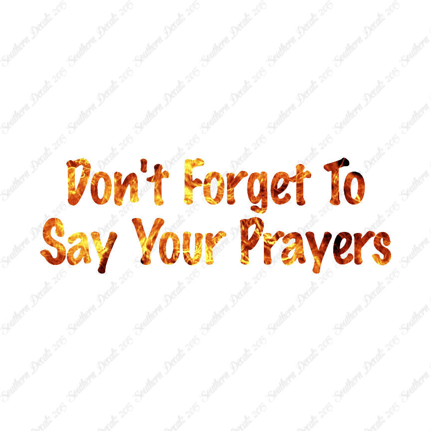 Don't Forget Say Your Prayers