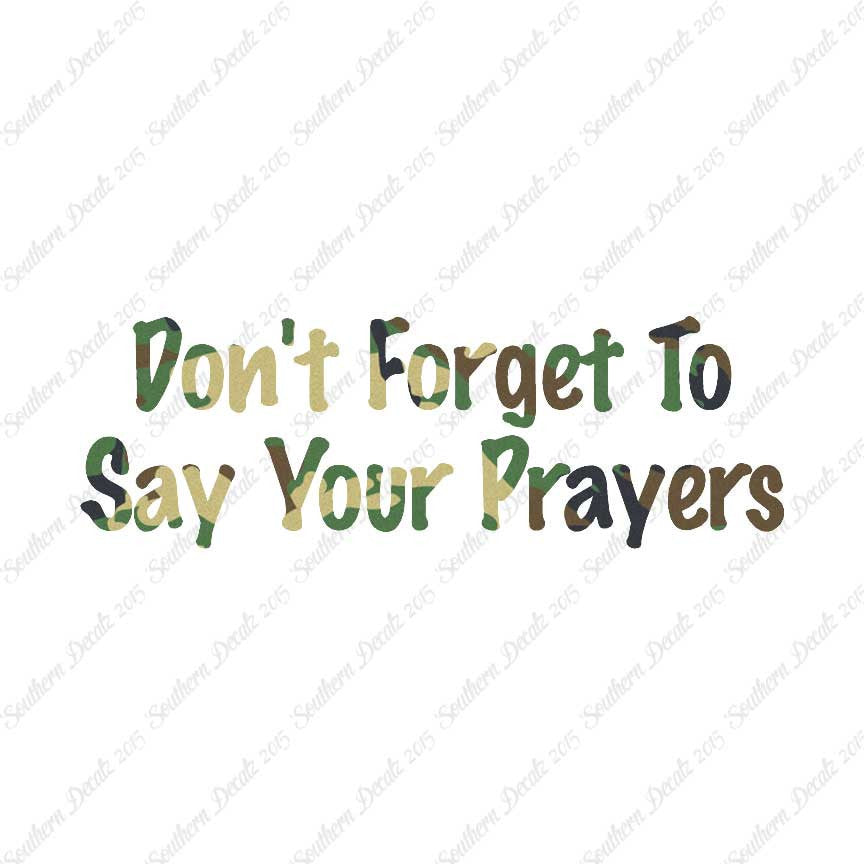 Don't Forget Say Your Prayers