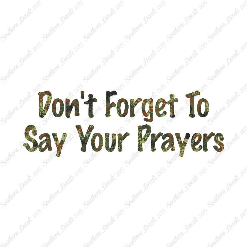 Don't Forget Say Your Prayers