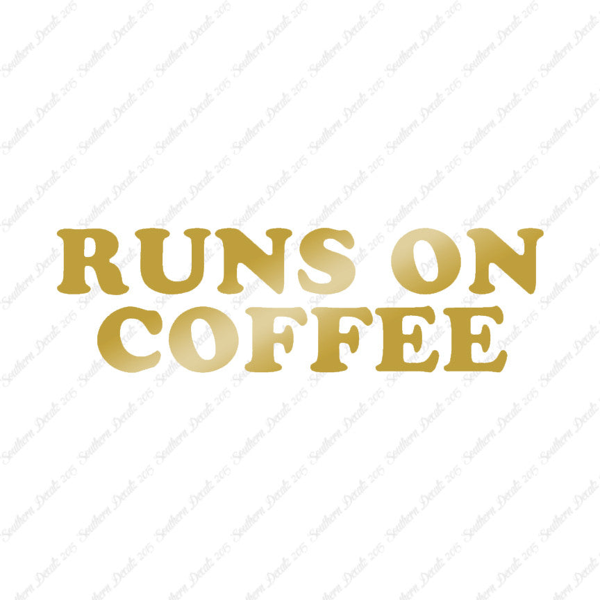 Runs On Coffee