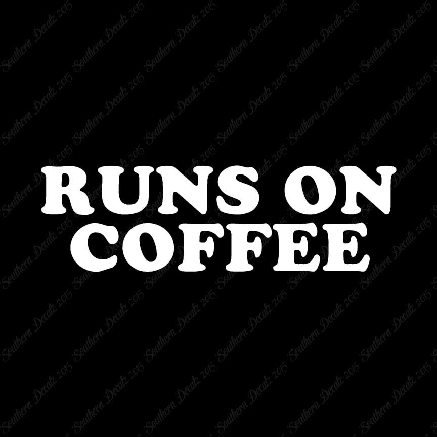 Runs On Coffee