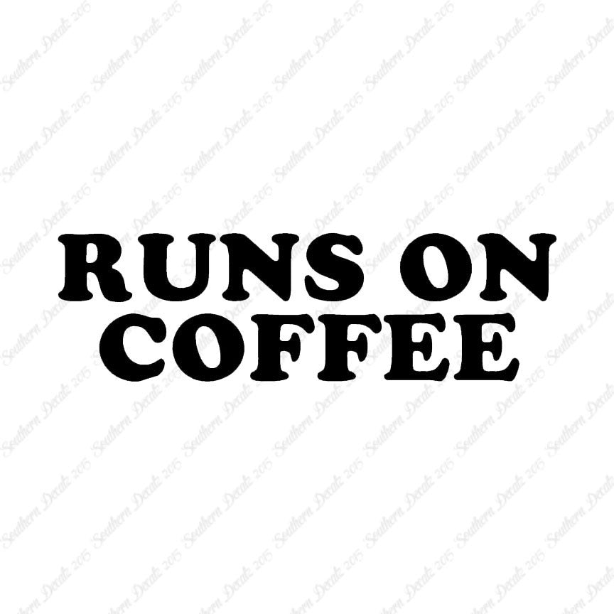 Runs On Coffee