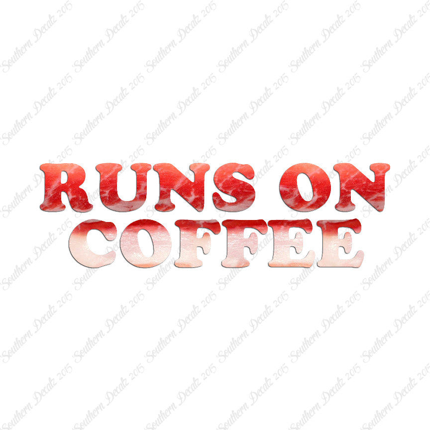 Runs On Coffee