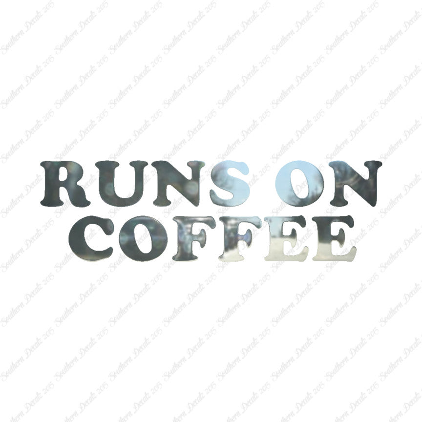 Runs On Coffee