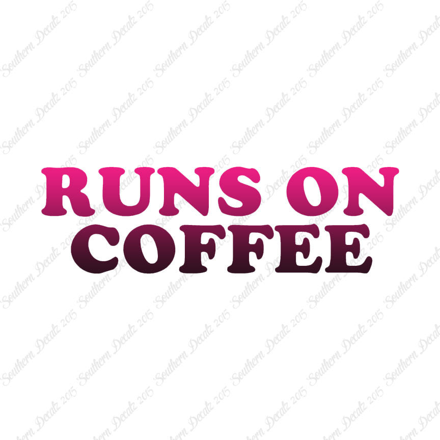 Runs On Coffee