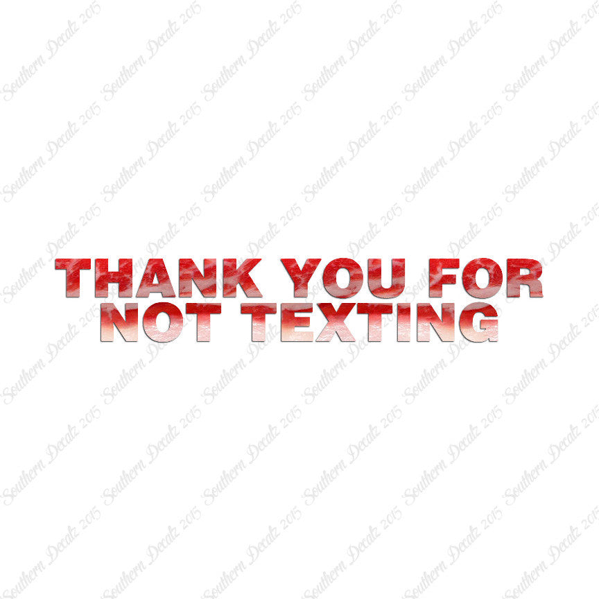 Thank You Not Texting
