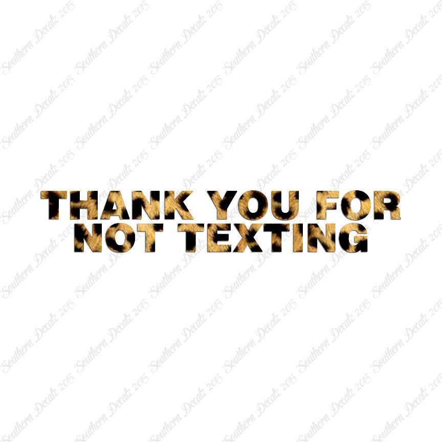 Thank You Not Texting