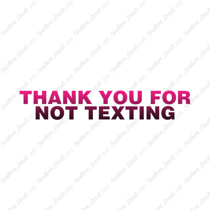 Thank You Not Texting