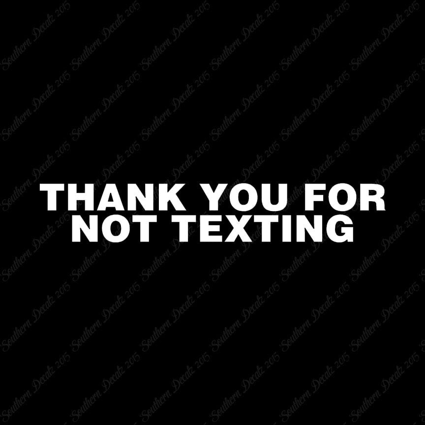 Thank You Not Texting