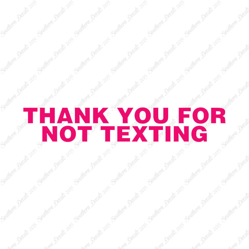 Thank You Not Texting