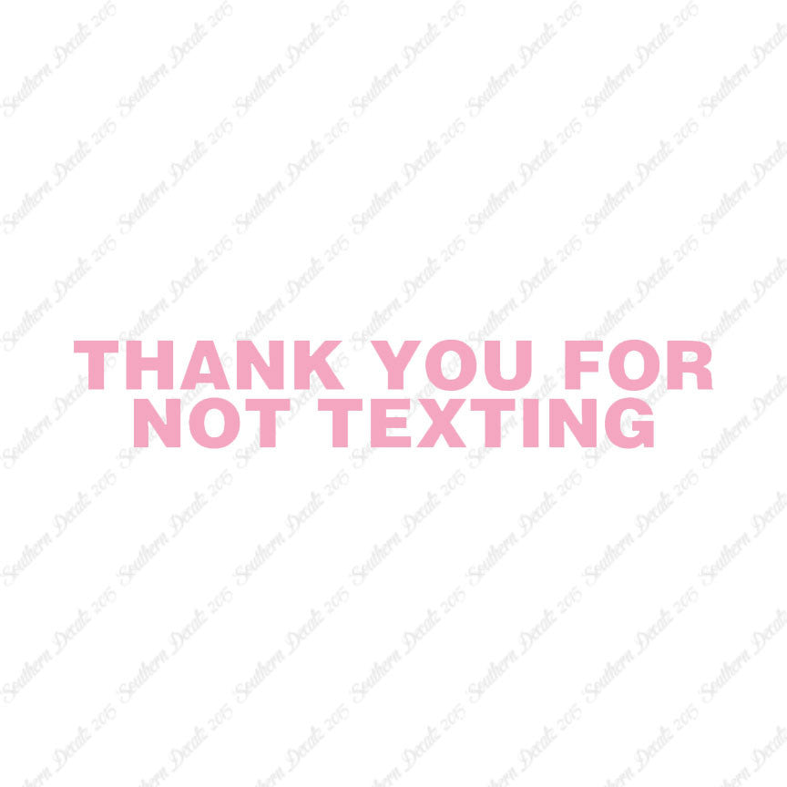 Thank You Not Texting