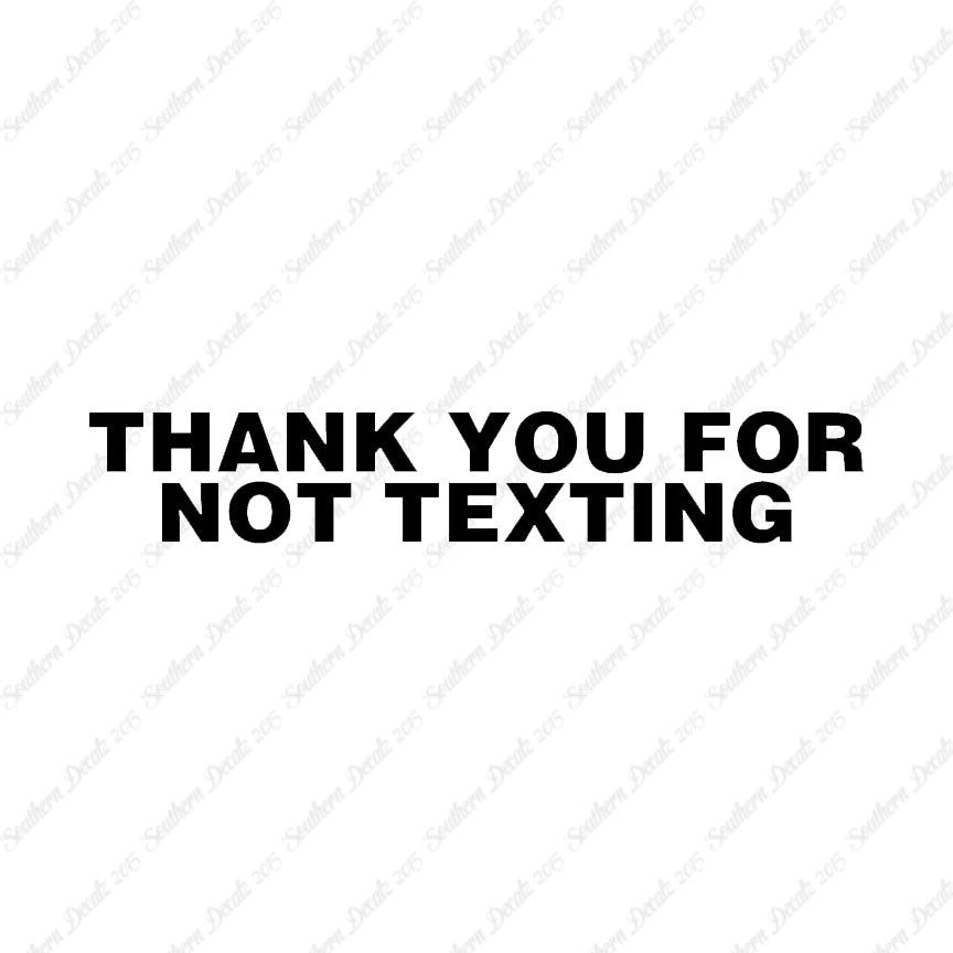 Thank You Not Texting