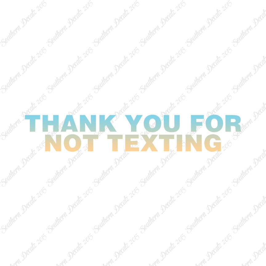 Thank You Not Texting