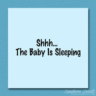 Shh Baby Sleeping