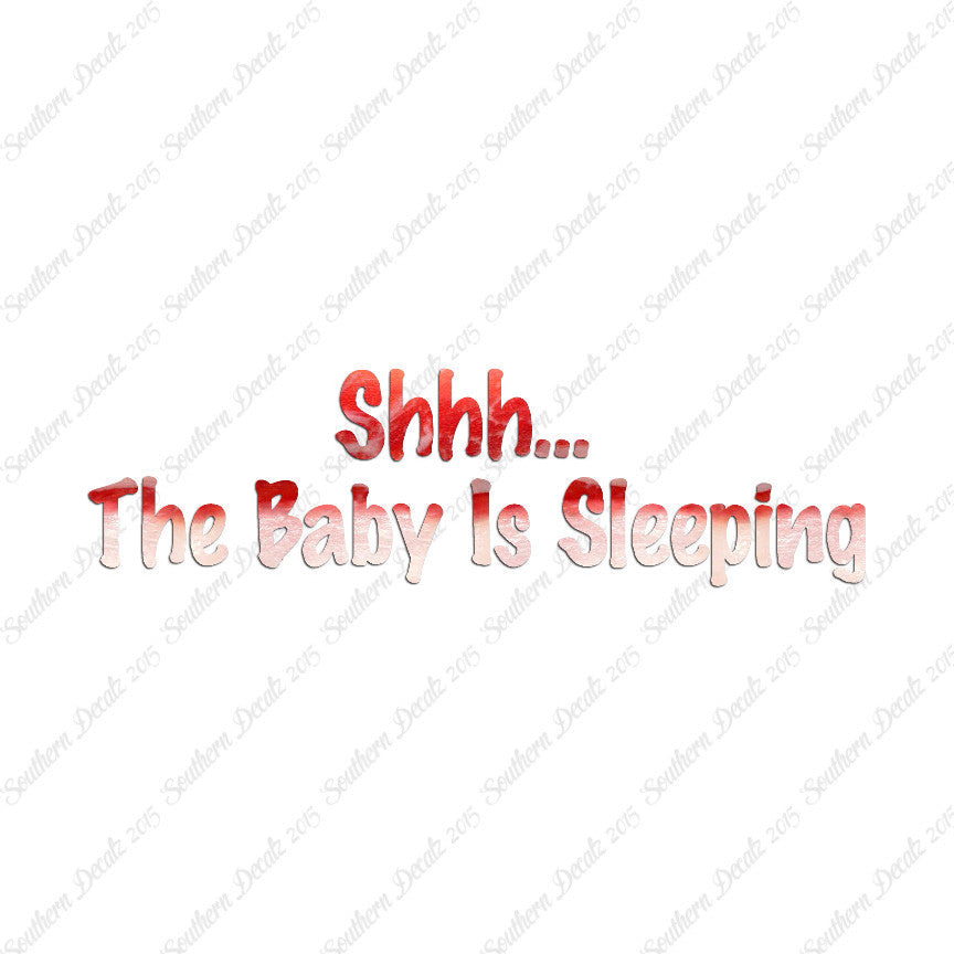 Shh Baby Sleeping