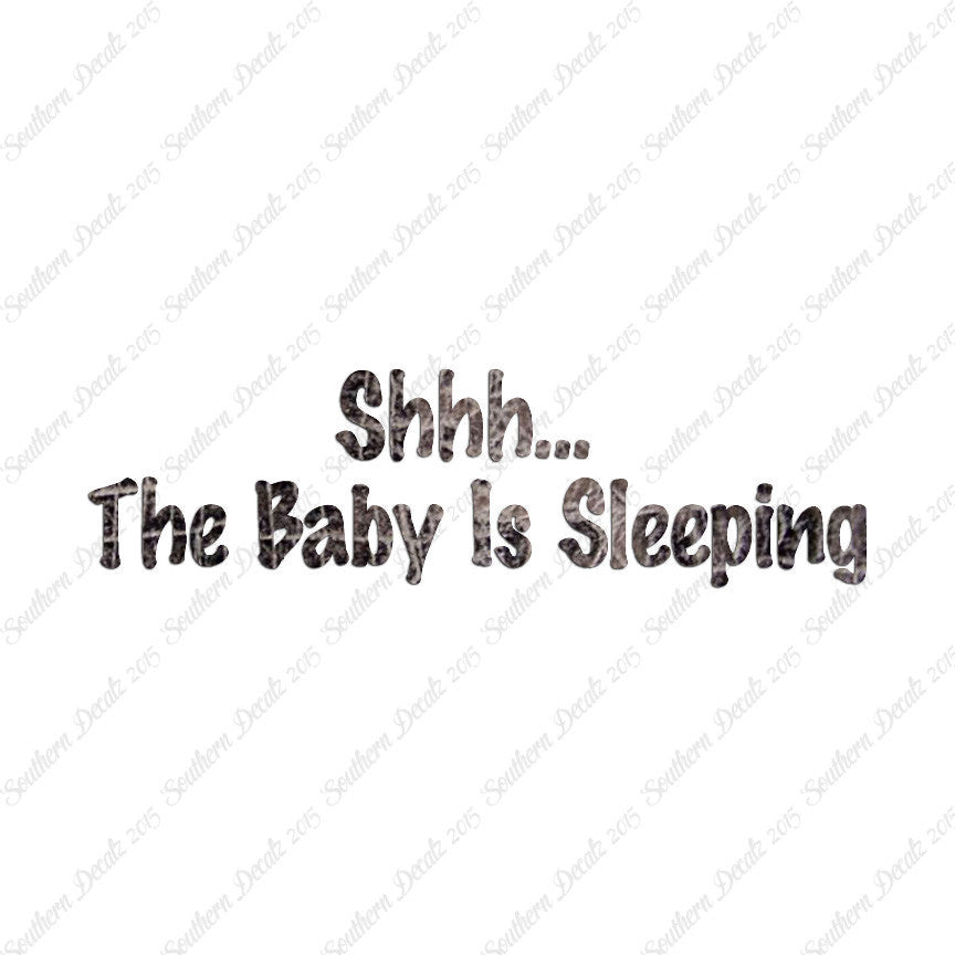 Shh Baby Sleeping