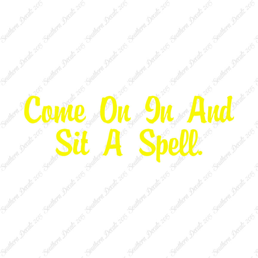 Come In Sit A Spell