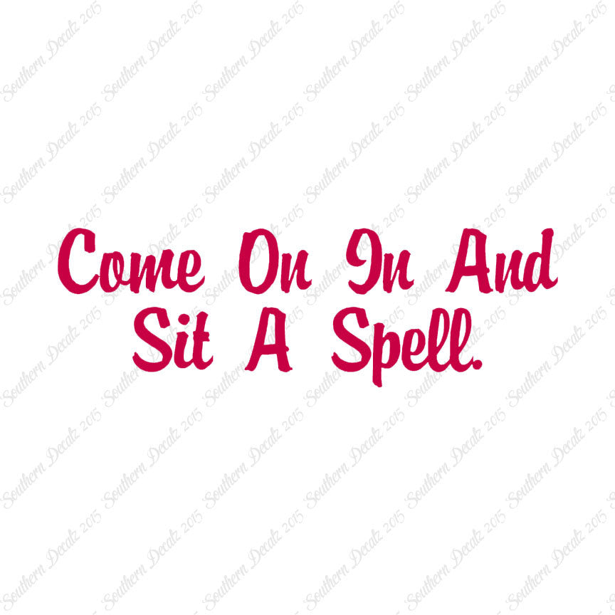 Come In Sit A Spell